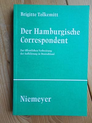 Der Hamburgische Correspondent : zur öffentlichen Verbreitung der Aufklärung in Deutschland. Stud...