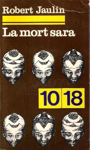 Image du vendeur pour La Mort Sara : L'ordre de La Vie Ou La Pense De la Mort Au Tchad mis en vente par Au vert paradis du livre