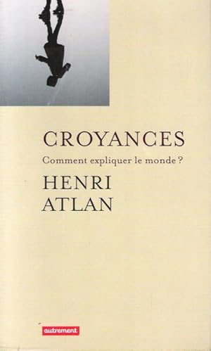 Seller image for CROYANCES . Comment expliquer le monde ? for sale by Au vert paradis du livre