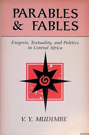 Bild des Verkufers fr Parables and Fables: Exegesis, Textuality, and Politics in Central Africa zum Verkauf von Klondyke