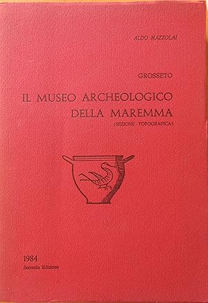 GROSSETO. Il museo archeologico della Maremma (sezione topografica)