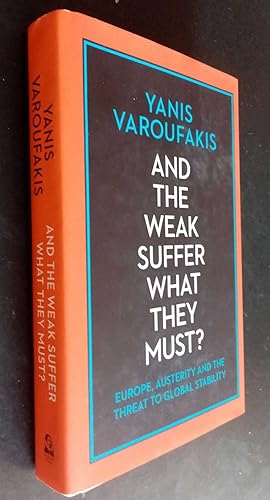 Bild des Verkufers fr And the Weak Suffer What They Must? Europe, Austerity and the Threat to Global Stability zum Verkauf von Denton Island Books