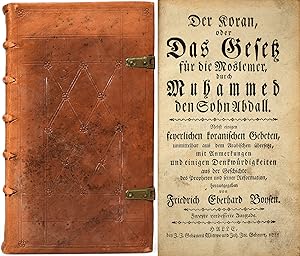 Seller image for Der Koran oder Das Gesetz der Moslemmer, durch Muhammed den Sohn Abdall. Nebst einigen feyerlichen koranischen Gebeten, unmittelbar aus dem Arabischen bersetzt, mit Anmerkungen und einigen Denkwrdigkeiten aus der Geschichte des Propheten und seiner Reformation. [Ganzleder; Handeinband] for sale by Antiquariat Lenzen