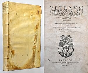 Veterum Scriptorum, qui Caesarum et Imperatorum Germanicorum res per aliquot secula gestas, liter...