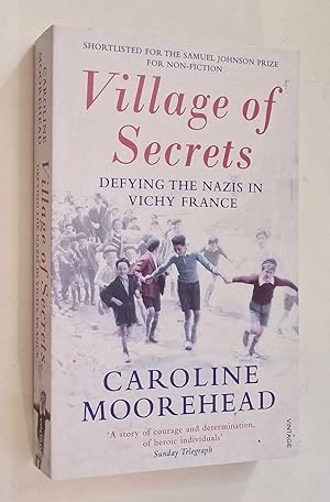 Seller image for Village of Secrets: Defying the Nazis in Vichy France for sale by Maynard & Bradley