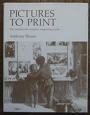 Pictures to Print The Nineteenth-century Engraving Trade