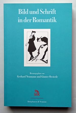 Bild des Verkufers fr Bild und Schrift in der Romantik. zum Verkauf von Versandantiquariat Wolfgang Petry