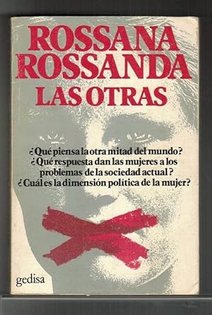 Immagine del venditore per Otras, Las. Qu piensa la otra mitad del mundo? Qu respuestas dan las mujeres a los problemas de la sociedad actual?Cul es la dimensin poltica de la mujer? [Ttulo original: Le Altre. Traduccin de Aurora Arriola]. venduto da La Librera, Iberoamerikan. Buchhandlung