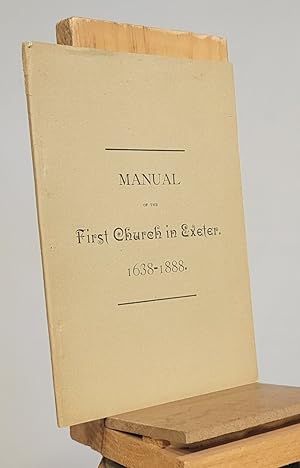 Seller image for Manual of the first Church in Exeter, 1638-1888 (NEW HAMPSHIRE) for sale by Henniker Book Farm and Gifts