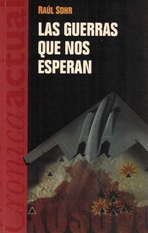 Guerras que nos esperan, Las. Un libro necesario para pensar todo conflicto moderno. [RAREZA: PRI...