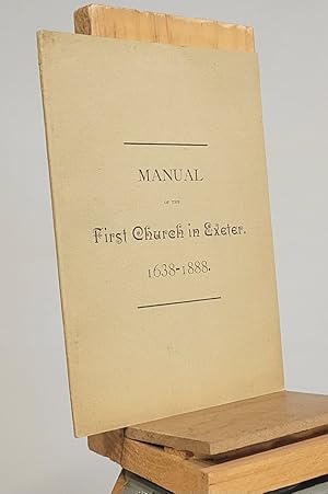 Imagen del vendedor de Manual of the first Church in Exeter, 1638-1888 (NEW HAMPSHIRE) a la venta por Henniker Book Farm and Gifts