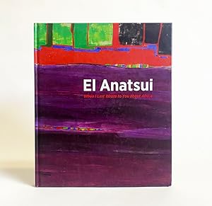 Seller image for El Anatsui: When I Last Wrote to You about Africa for sale by Exquisite Corpse Booksellers