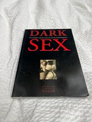 Imagen del vendedor de Dark Sex: The Dupret Collection of Fetish Photography a la venta por Anytime Books