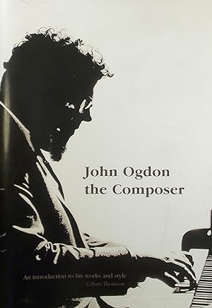 John Ogdon the Composer: An introduction to his work and style