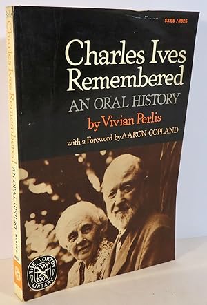 Image du vendeur pour Charles Ives Remembered - an Oral History mis en vente par Evolving Lens Bookseller