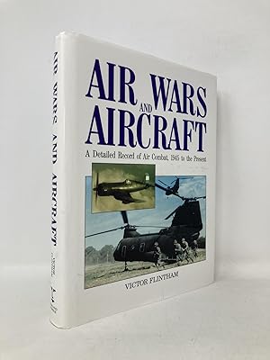 Seller image for Air Wars and Aircraft, A Detailed Record of Air Combat, 1945 to the Present for sale by Southampton Books