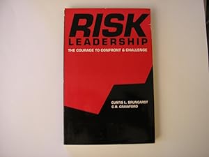 Imagen del vendedor de Risk Leadership: The Courage to Confront & Challenge a la venta por Reliant Bookstore