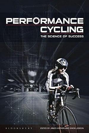 Image du vendeur pour Performance Cycling: The Science of Success mis en vente par WeBuyBooks