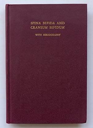 Spina Bifida and Cranium Bifidum. Papers reprinted from the New England Journal of Medicine with ...