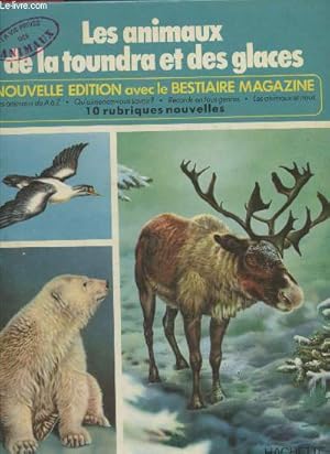 Bild des Verkufers fr Les animaux de la toundra et des glaces - collection la vie prive des animaux n7 - nouvelle edition avec le bestiaire magazine zum Verkauf von Le-Livre