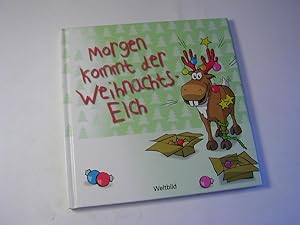 Seller image for Morgen kommt der Weihnachtselch for sale by Antiquariat Fuchseck