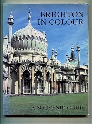 Seller image for Brighton in Colour. A Souvenir Guide. for sale by Tyger Press PBFA