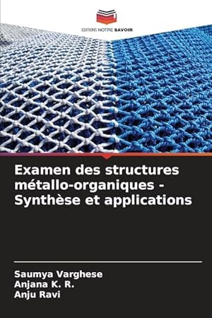 Bild des Verkufers fr Examen des structures mtallo-organiques - Synthse et applications zum Verkauf von moluna