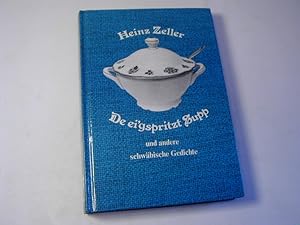 Bild des Verkufers fr De ei'gspritzt Supp und andere schwbische Gedichte zum Verkauf von Antiquariat Fuchseck