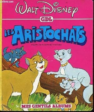 Seller image for Les Aristochats - Collection mes gentils albums. for sale by Le-Livre