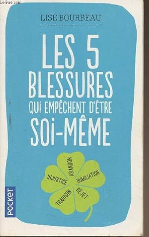 Seller image for Les 5 blessures qui empchent d'tre soi-mme - "Pocket" n15171 for sale by Le-Livre