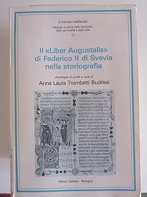 Seller image for Il "Liber Augustalis" di Federico II di Svevia nella storiografia for sale by librisaggi