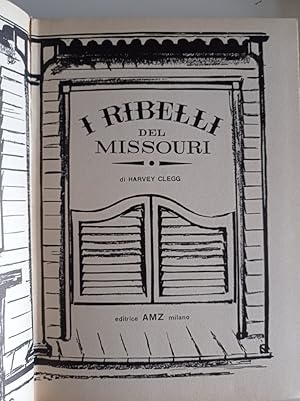 Imagen del vendedor de I ribelli del Missouri a la venta por librisaggi