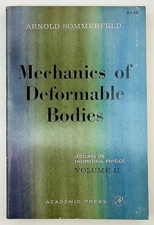 Mechanics of Deformable Bodies : Lectures on Theoretical Physics Vol II [Two] ONLY
