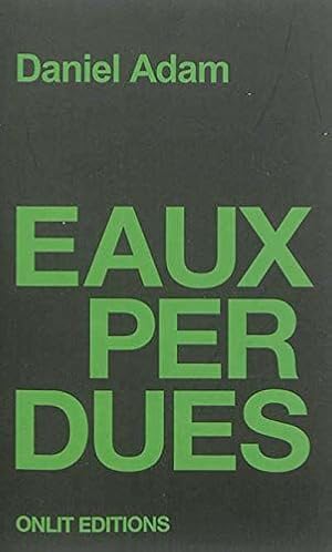 Seller image for Eaux Perdues for sale by Dmons et Merveilles