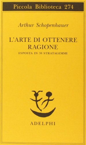 Seller image for L'arte di ottenere ragione esposta in 38 stratagemmi for sale by librisaggi
