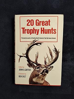20 GREAT TROPHY HUNTS: PERSONAL ACCOUNTS OF HUNTING NORTH AMERICA'S TOP BIG-GAME ANIMALS
