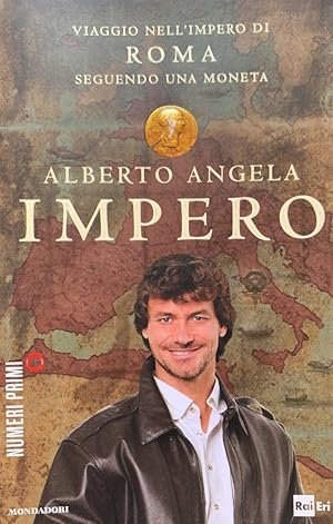 Image du vendeur pour Impero. Viaggio nell'Impero di Roma seguendo una moneta mis en vente par librisaggi