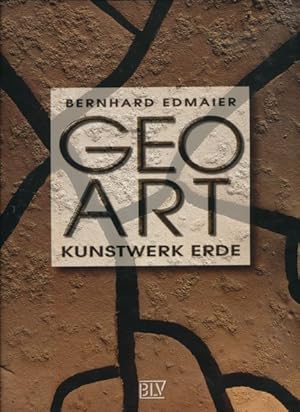 Bild des Verkufers fr GeoArt (Geo Art). Kunstwerk Erde. Texte von Angelika Jung-Httl. zum Verkauf von ANTIQUARIAT ERDLEN