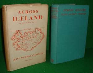 Bild des Verkufers fr ACROSS ICELAND : THE LAND OF FROST AND FIRE zum Verkauf von booksonlinebrighton