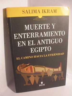 Seller image for Muerte y entrerramiento en al Antiguo Egipto for sale by Librera Antonio Azorn