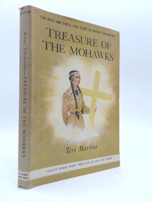 Bild des Verkufers fr Treasure of the Mohawks: The story of the Indian maiden Kateri Tekakwitha zum Verkauf von ThriftBooksVintage