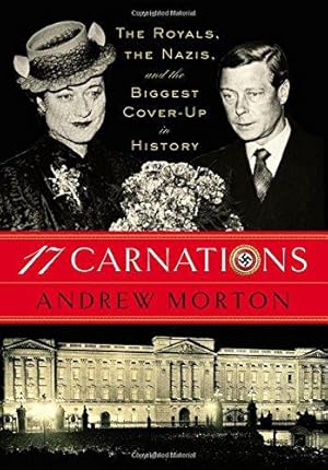 Seller image for 17 Carnations: The Royals, The Nazis and the Biggest Cover-Up in History for sale by WeBuyBooks