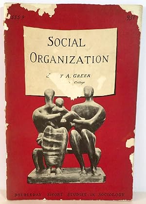 Social Organization - Doubleday Short Studies in Sociology