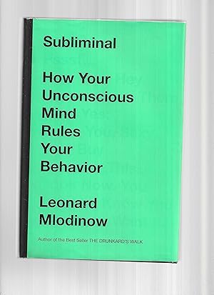 Seller image for SUBLIMINAL: HOW YOUR UNCONSCIOUS MIND RULES YOUR BEHAVIOR for sale by Chris Fessler, Bookseller