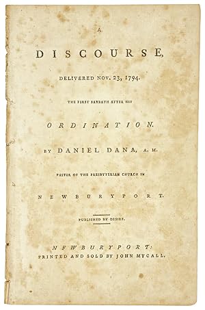 A Discourse Delivered Nov. 12, 1794. The first Sabbath after his ordination