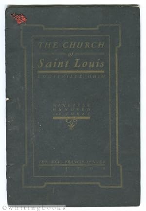 The Church of Saint Louis - Louisville, Ohio, Nineteen Hundred and Three (The Rev. Francis Senner...