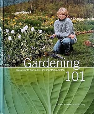 Image du vendeur pour Gardening 101: Learn How to Plan, Plant, and Maintain a Garden (The Best of Martha Stewart Living) mis en vente par Kayleighbug Books, IOBA