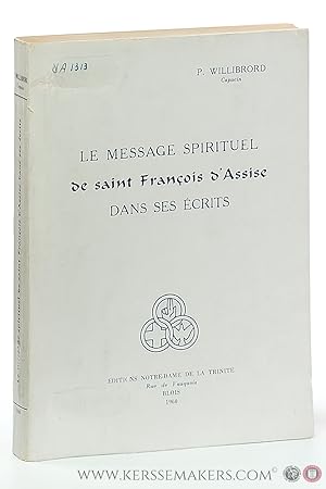 Imagen del vendedor de Le message spirituel de saint Franois d'Assise dans ses crits. a la venta por Emile Kerssemakers ILAB