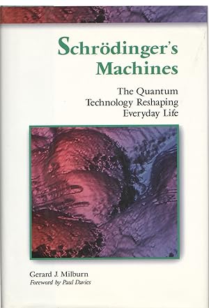 Schrodinger's Machines