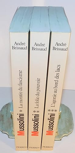 MUSSOLINI (complet en 3 volumes ; La Montée du Fascisme, La Folie du Pouvoir, et L’Agonie au bord...